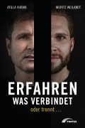 Cover-Bild zum Titel 'Erfahren, was verbindet - oder trennt ...' von 'Atilla Vuran, Moritz Weilandt'