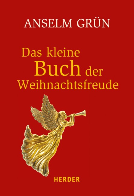 Das kleine Buch der Weihnachtsfreude - Anselm Grün