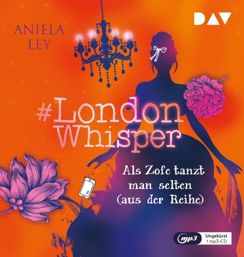 #London Whisper - Teil 2: Als Zofe tanzt man selten (aus der Reihe) - Aniela Ley