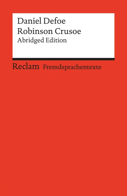 Robinson Crusoe. Abridged Edition. Englischer Text mit deutschen Worterklärungen. B2-C1 (GER) - Daniel Defoe