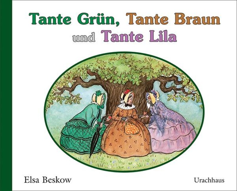 Tante Grün, Tante Braun und Tante Lila - Elsa Beskow