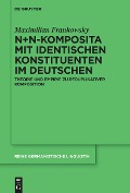 Cover-Bild zum Titel 'N+N-Komposita mit identischen Konstituenten im Deutschen' von 'Maximilian Frankowsky'