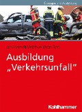Cover-Bild zum Titel 'Ausbildung "Verkehrsunfall"' von 'Jan Piossek, Wiebke Thönißen'