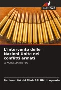 Cover-Bild zum Titel 'L'intervento delle Nazioni Unite nei conflitti armati' von 'Bertrand Hô Chi Minh Salumu Lupemba'