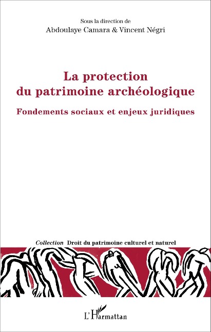 La protection du patrimoine archéologique - Camara Abdoulaye Camara