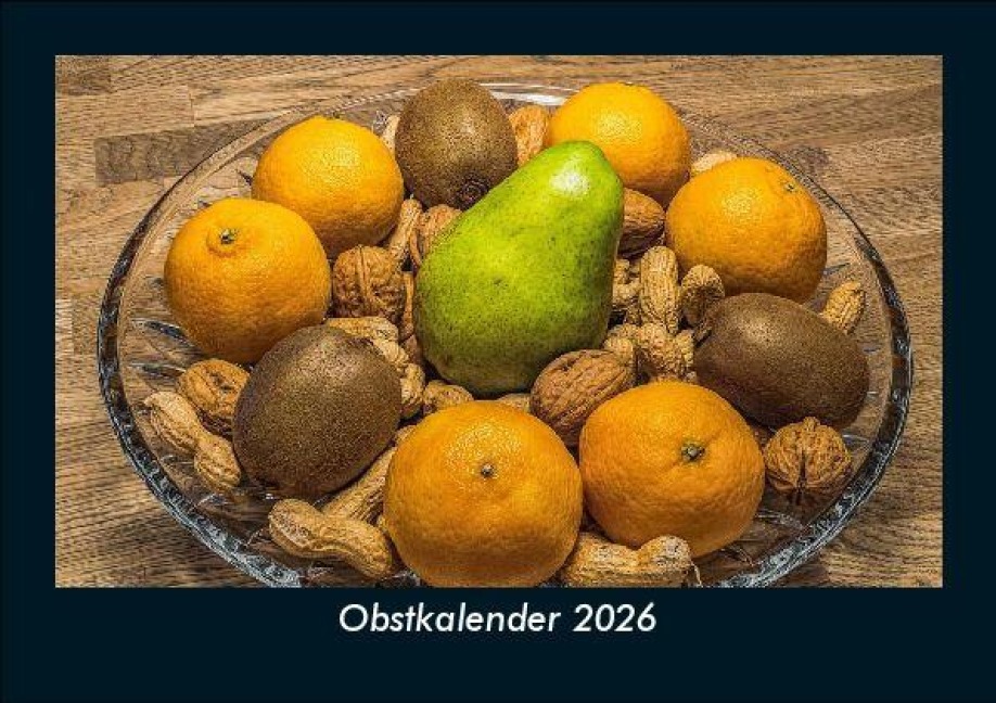 Obstkalender 2026 Fotokalender DIN A5 - Tobias Becker