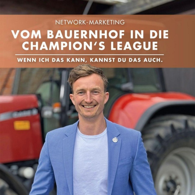 Vom Bauernhof in die Champion's League - Christian Homann