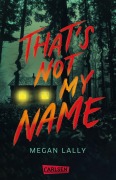 Cover-Bild zum Titel 'That's Not My Name' von 'Megan Lally'
