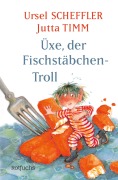 Cover-Bild zum Titel 'Üxe, der Fischstäbchen-Troll' von 'Ursel Scheffler'