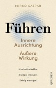 Cover-Bild zum Titel 'Führen - Innere Ausrichtung und äußere Wirkung' von 'Mirko Caspar'