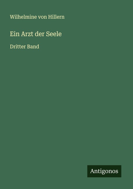 Ein Arzt der Seele - Wilhelmine Von Hillern