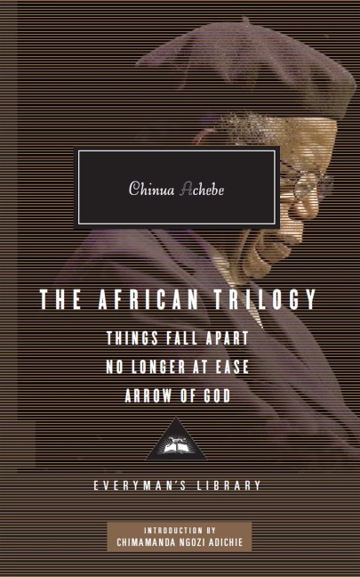 The African Trilogy - Chinua Achebe