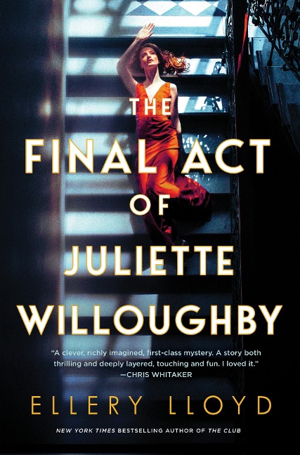 The Final Act of Juliette Willoughby - Ellery Lloyd