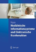 Cover-Bild zum Titel 'Medizinische Informationssysteme und Elektronische Krankenakten' von 'Peter Haas'