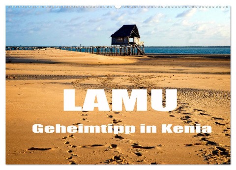 Lamu - Geheimtipp in Kenia (Wandkalender 2025 DIN A2 quer), CALVENDO Monatskalender - Joern Stegen