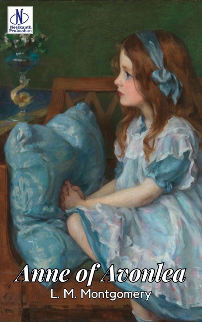 Anne of Avonlea - L. M. Montgomery