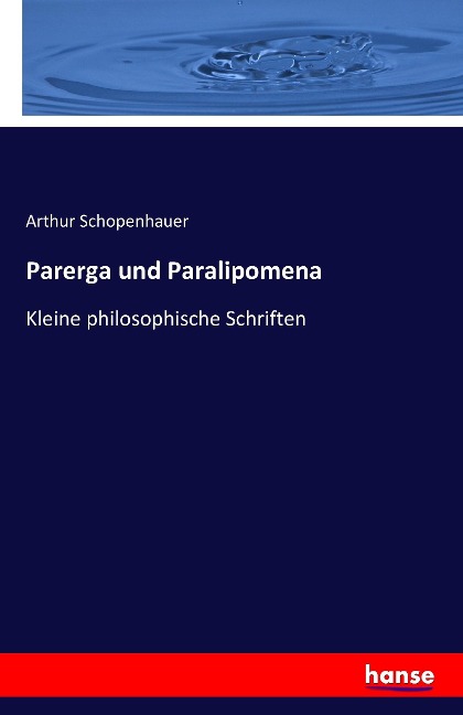 Parerga und Paralipomena - Arthur Schopenhauer