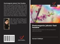 Cover-Bild zum Titel 'Postrzeganie jako¿ci fast foodów' von 'Sarwat Siddique'