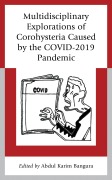 Cover-Bild zum Titel 'Multidisciplinary Explorations of Corohysteria Caused by the COVID-2019 Pandemic' von ''
