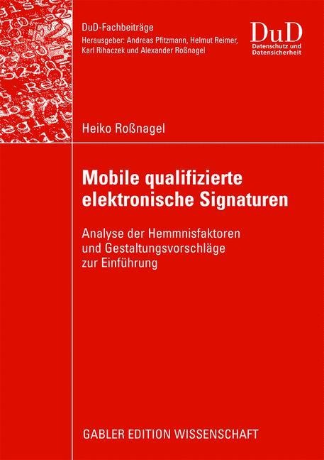 Mobile qualifizierte elektronische Signaturen - Heiko Roßnagel