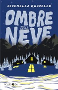 Ombre sulla neve - Serenella Quarello