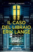 Cover-Bild zum Titel 'Il caso del libraio Erik Lange' von 'Petra Johann'