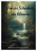Von der Schönheit des Wassers (Wandkalender 2026 DIN A3 hoch), CALVENDO Monatskalender - Simone Wunderlich