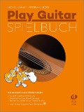 Play Guitar Spielbuch - Michael Langer, Ferdinand Neges