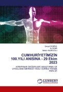 Cover-Bild zum Titel 'CUMHUR¿YET¿M¿Z¿N 100.YILI ANISINA - 29 Ekim 2023' von '¿Engül Demiral, Ali Dem¿R, Meltem Naziro¿Lu'