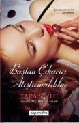 Bastan Cikarici Atistirmaliklar - Tara Sivec