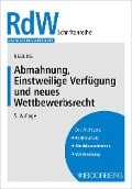 Abmahnung, Einstweilige Verfügung und neues Wettbewerbsrecht - Jürgen Niebling