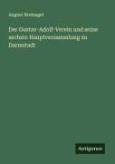 Cover-Bild zum Titel 'Der Gustav-Adolf-Verein und seine sechste Hauptversammlung zu Darmstadt' von 'August Nodnagel'