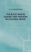 Cover-Bild zum Titel 'The Black Man in Slavery and Freedom in Colonial Brazil' von 'A J R Russell-Wood'