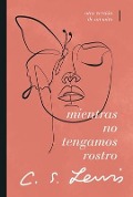 Cover-Bild zum Titel 'Mientras No Tengamos Rostro' von 'C S Lewis'
