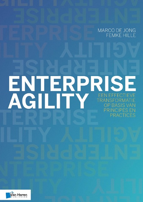 Enterprise Agility - Femke Hille, Marco de Jong