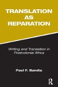 Cover-Bild zum Titel 'Translation as Reparation' von 'Paul Bandia'