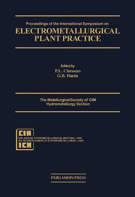 Proceedings of the International Symposium on Electrometallurigical Plant Practice - 