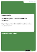 Cover-Bild zum Titel 'Richard Wagners "Meistersinger von Nürnberg"' von 'Sven Lachhein'