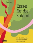 Cover-Bild zum Titel 'Essen für die Zukunft' von 'Tom Hunt'