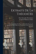 Cover-Bild zum Titel 'Extraits de la Théodicée; essais sur la bonté de Dieu, la liberté de l'homme et l'origine du mal. Publiés avec une introd. et des notes par Paul Janet' von 'Gottfried Wilhelm Leibniz, Paul Alexandre René Janet'