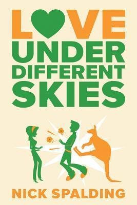 Love... Under Different Skies - Nick Spalding