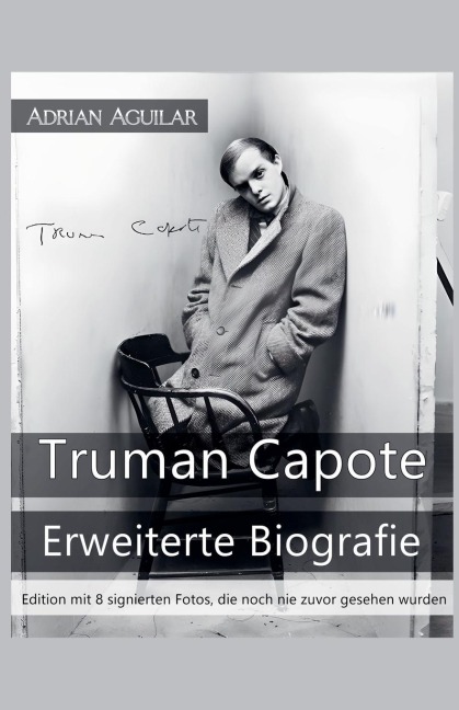 Truman Capote - Erweiterte Biografie - Adrian Aguilar