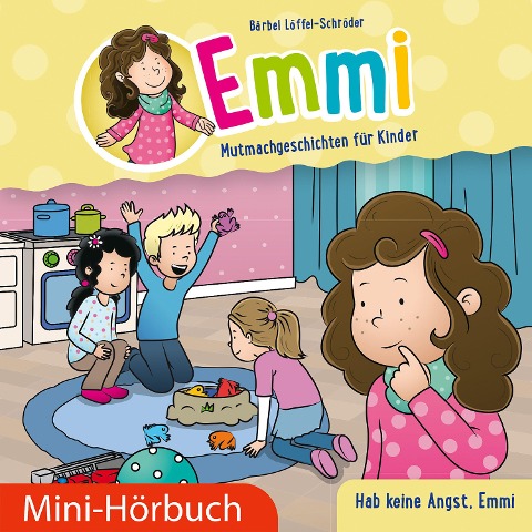 Hab keine Angst, Emmi - Bärbel Löffel-Schröder