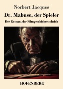 Cover-Bild zum Titel 'Dr. Mabuse, der Spieler' von 'Norbert Jacques'