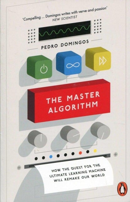The Master Algorithm - Pedro Domingos