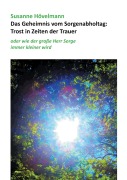 Cover-Bild zum Titel 'Das Geheimnis vom Sorgenabholtag: Trost in Zeiten der Trauer' von 'Susanne Hövelmann'