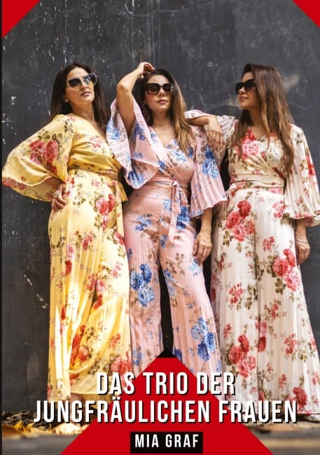 Das Trio der jungfräulichen Frauen - Mia Graf