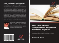 Cover-Bild zum Titel 'Ryzyka kontraktowe i podwykonawcze: Perspektywa zarz¿dzania projektem' von 'Abdullah ALkhoraif'