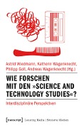 Cover-Bild zum Titel 'Wie forschen mit den »Science and Technology Studies«?' von ''