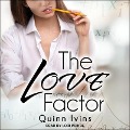 Cover-Bild zum Titel 'The Love Factor Lib/E' von 'Quinn Ivins'
